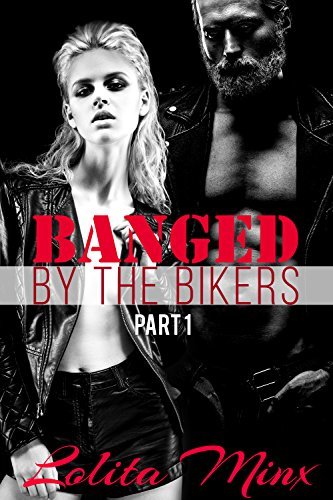 Banged by the Bikers - Part 1