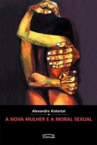 A Nova Mulher e a Moral Sexual book cover