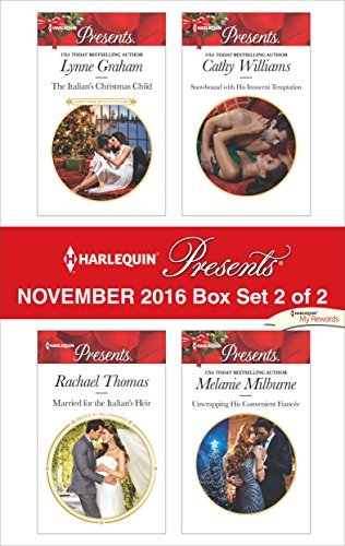 Harlequin Presents November 2016 - Box Set 2 of 2: The Italian's Christmas Child / Married for the Italian's Heir / Snowbound with His Innocent Temptation / Unwrapping His Convenient Fiancee
