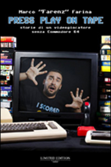 Press Play on Tape: Storie di un videogiocatore senza un commodore 64