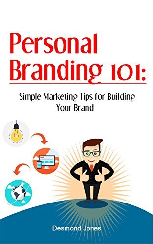 Personal Branding 101: Simple Marketing Tips for Building Your Brand by ...