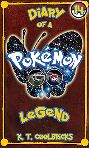 Diary of a Pokemon Go Legend: Book 14