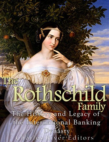 The Rothschild Family: The History and Legacy of the International