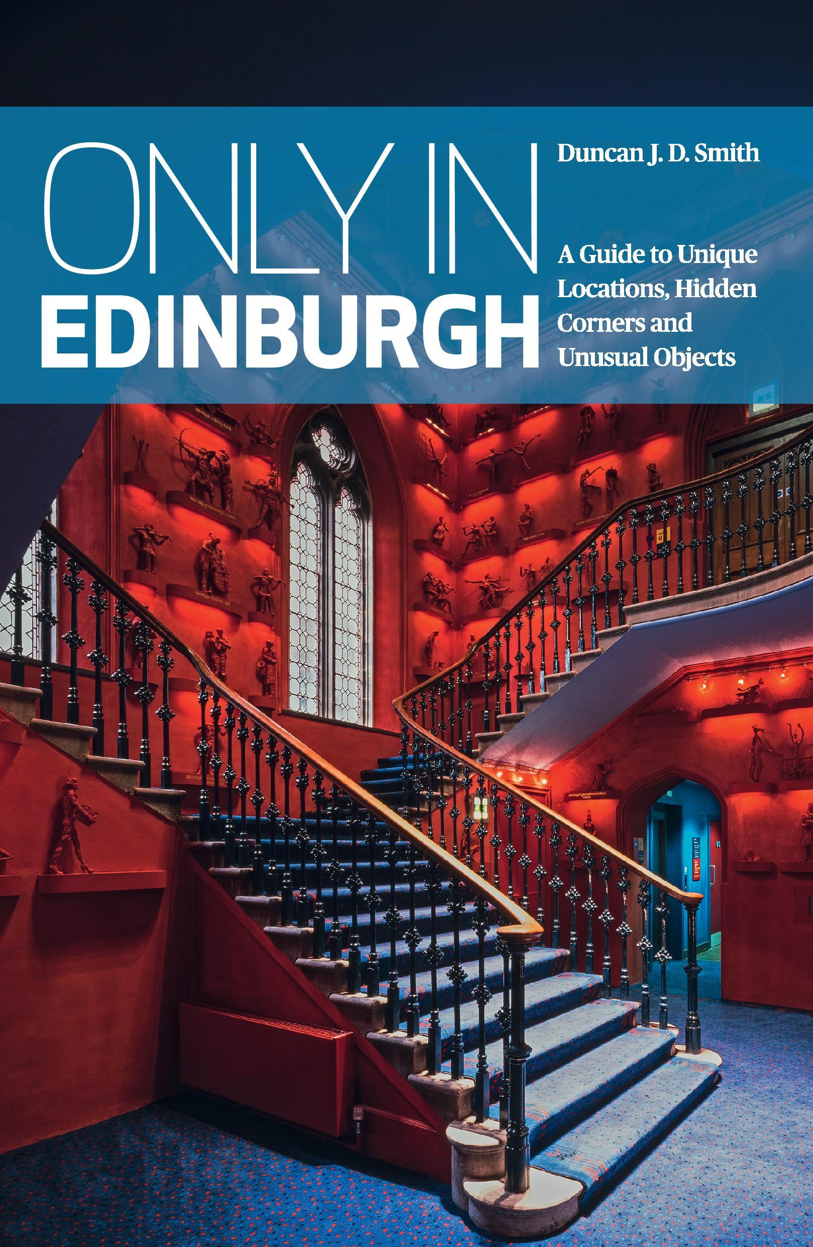 only-in-edinburgh-a-guide-to-unique-locations-hidden-corners-and