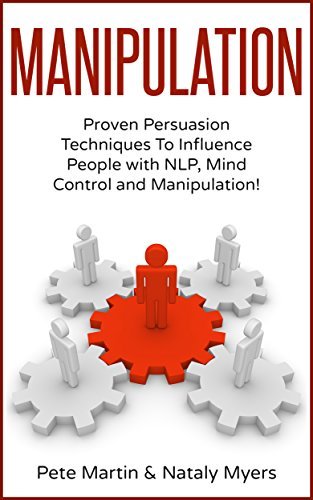 Manipulation: Proven Manipulation Techniques To Influence People With ...