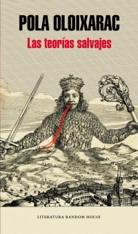 Las teorías salvajes by Pola Oloixarac | Goodreads