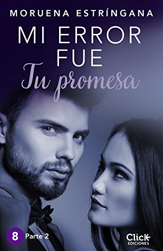 MI ERROR FUE Tu promesa. Parte II book cover