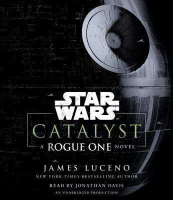 Catalyst: A Rogue One Novel (Star Wars)