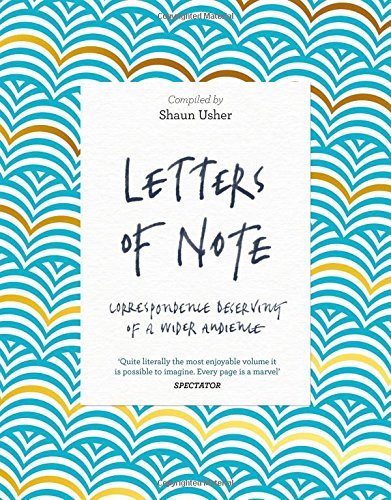 Letters of Note: Correspondence Deserving of a Wider Audience