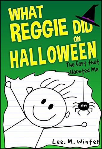 What Reggie Did on Halloween: The Fart that Haunted Me