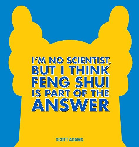 I'm No Scientist, But I Think Feng Shui Is Part of the Answer book cover
