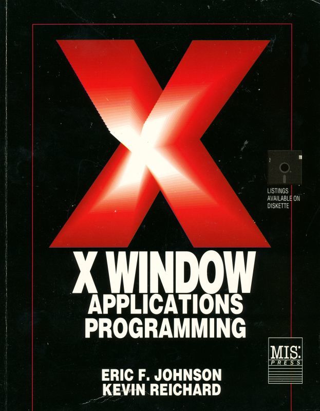 X window applications programming by Eric Foster Johnson | Goodreads