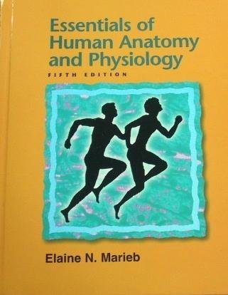 Essentials of Human Anatomy and Physiology by Elaine N. Marieb | Goodreads