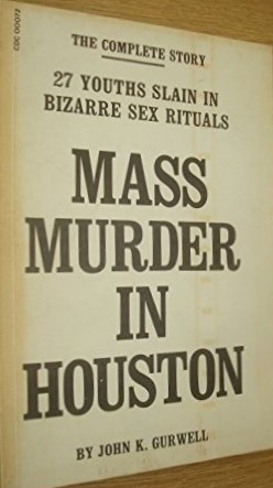 Mass Murder in Houston by John K. Gurwell Goodreads