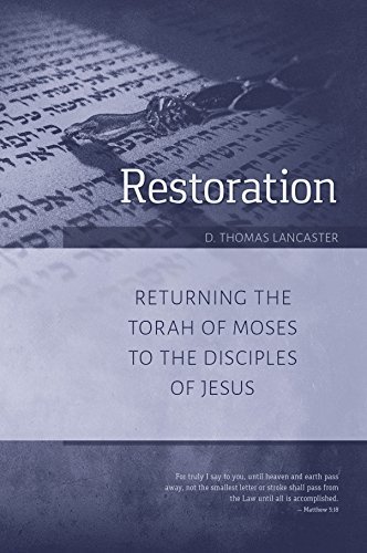 Restoration: Returning the Torah of God to the Disciples of Jesus