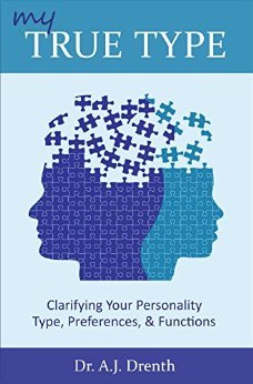 My True Type: Clarifying Your Personality Type, Preferences & Functions