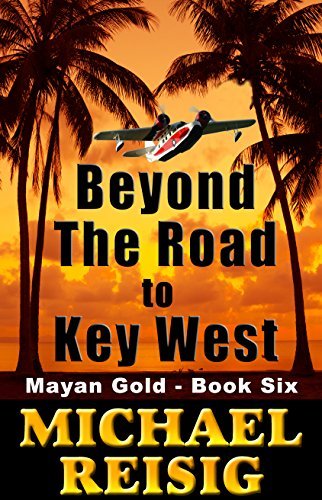 Beyond The Road To Key West by Michael Reisig | Goodreads
