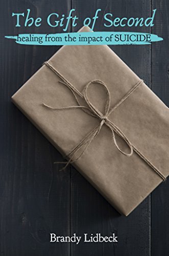 The Gift of Second: Healing from the Impact of Suicide