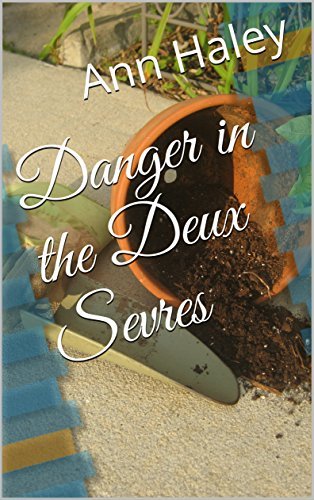 DANGER IN THE DEUX SEVRES: Catherine Patterson Mysteries