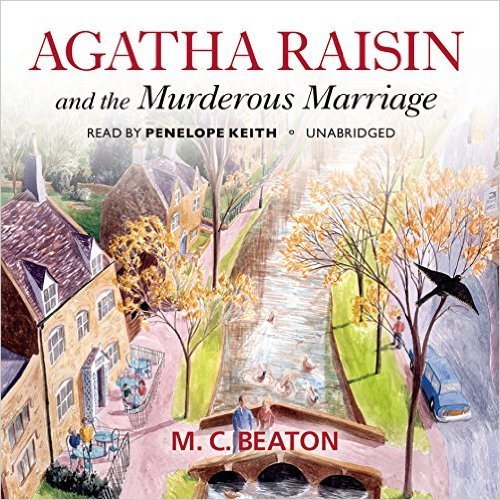 Agatha Raisin and the Murderous Marriage (Agatha Raisin Mysteries, Book 5)
