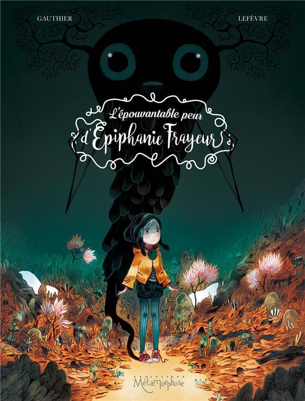 L’épouvantable peur d’Épiphanie Frayeur