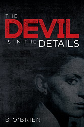 The Devil is in the Details by B. O'Brien | Goodreads