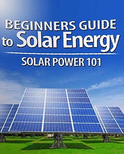 Beginners Guide To Solar Energy: A Beginner’s Guide to Solar Panels by ...