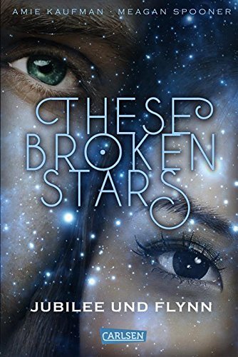 Jubilee und Flynn (These Broken Stars, #2)