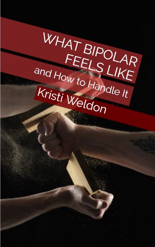 What Bipolar Feels Like And How To Handle It By Kristi Weldon Goodreads