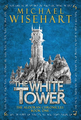 The White Tower (The Aldoran Chronicles #1)