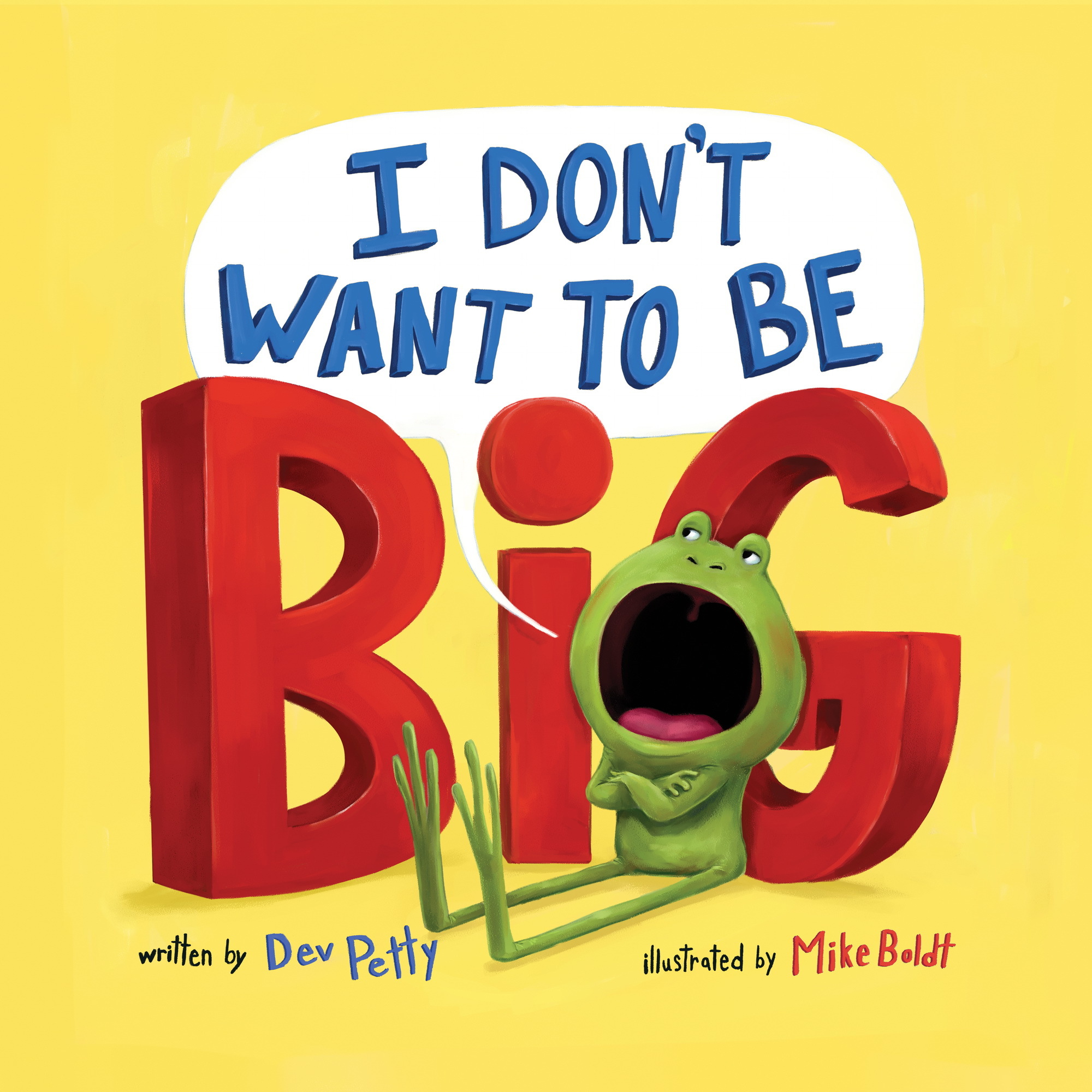I Don't Want to Be Big