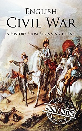 English Civil War: A History From Beginning to End