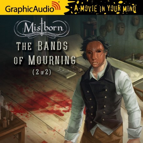 The Bands of Mourning: A Mistborn by Sanderson, Brandon