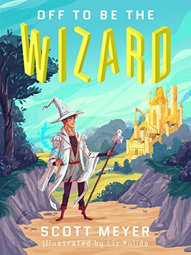 Off to Be the Wizard (Magic 2.0, #1)