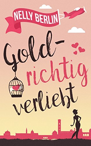 Goldrichtig verliebt