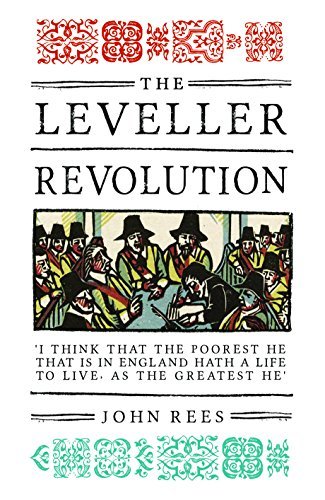 The Leveller Revolution: Radical Political Organisation in England, 1640–1650