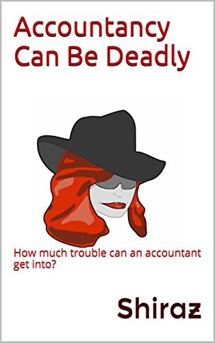Accountancy Can Be Deadly: How much trouble can an accountant get into?