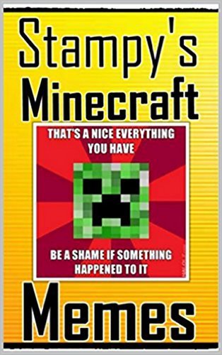 Memes: Stampy's Hilarious Book Of Minecraft Memes (Unofficial): Funny Memes Bonus - Funny Books - Minecraft Books