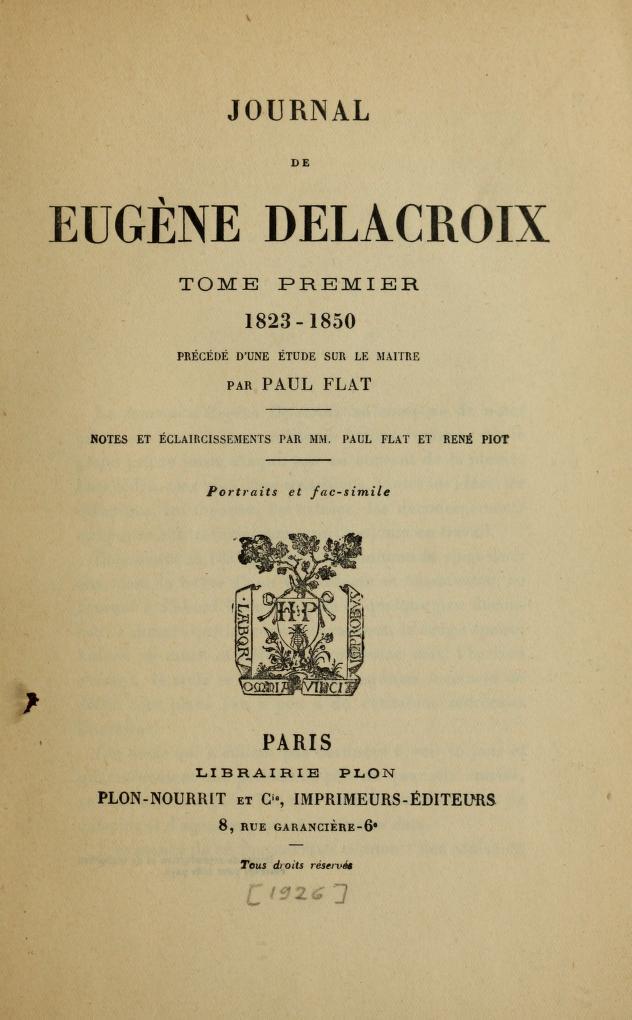 Journal de Eugène Delacroix Tome 1. 18231850 by Eugène Delacroix