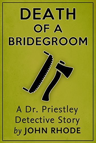 Death of a Bridegroom: A Dr. Priestley Detective Story