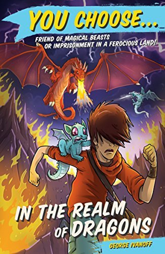 You Choose 10: In the Realm of Dragons by George Ivanoff | Goodreads