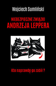 Niebezpieczne związki Andrzeja Leppera