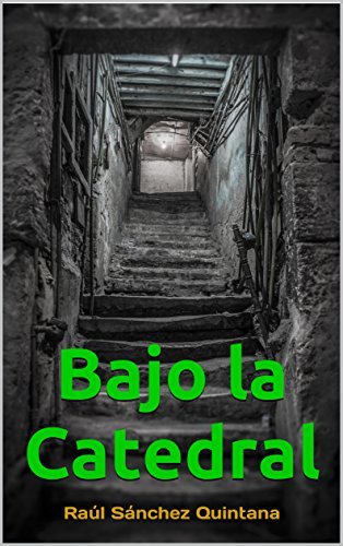 Bajo la Catedral