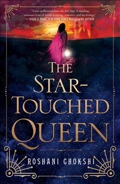 The Star-Touched Queen (The Star-Touched Queen, #1)