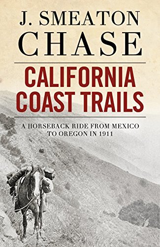 Cover of California Coast Trails; A Horseback Ride from Mexico to Oregon