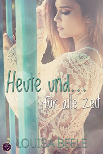 Heute und … für alle Zeit (Forrest Plaza Reihe 5) book cover