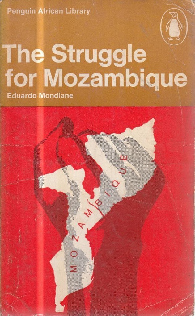 The Struggle For Mozambique by Eduardo Mondlane | Goodreads
