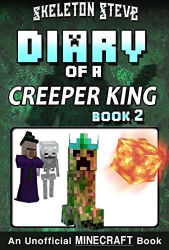 Diary of a Creeper King, Book 2