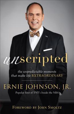 Unscripted: The Unpredictable Moments That Make Life Extraordinary