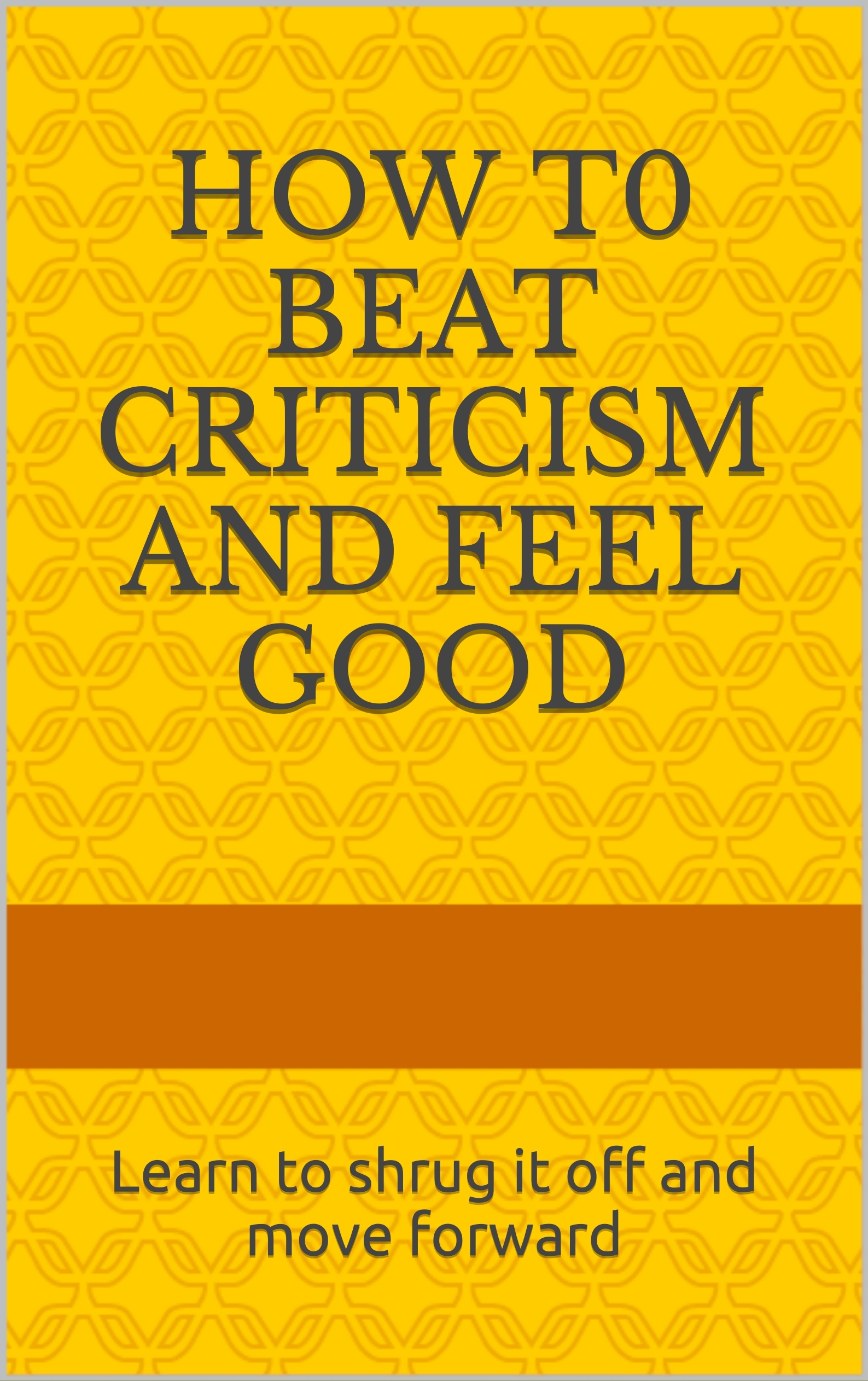 Much Criticism How to Beat Criticism and Feel Good by Awen Finn | Goodreads